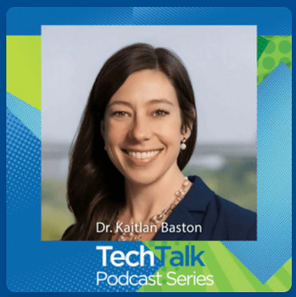 Tech Talk with Dr. Kaitlan Baston